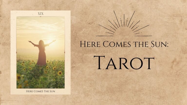 Here Comes the Sun: Tarot